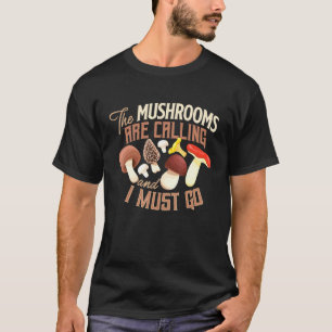 Mushroom Picker Mushroom Bauer Mushroom Basket T-Shirt