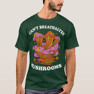 Mushroom Shirt Design für Pilzliebhaber Cant Bre