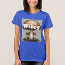 Mushroom Wifey T - Shirt