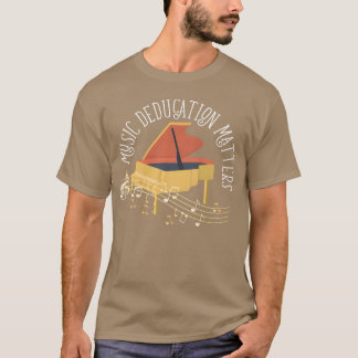 Music Bildung Matters Musiceacher Musician Familie T-Shirt