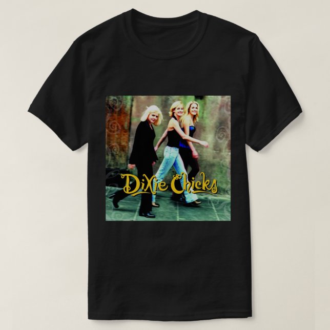 Music Dixie Chicks Singer Band Women   T-Shirt (Design vorne)