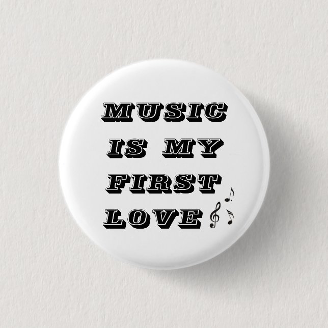 Music is my first love small button (Vorderseite)
