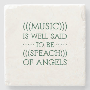 Music Is Well Said To Be Of Angels Steinuntersetzer