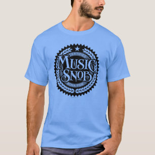Music Snob - lustiger Musikliebhaber T-Shirt
