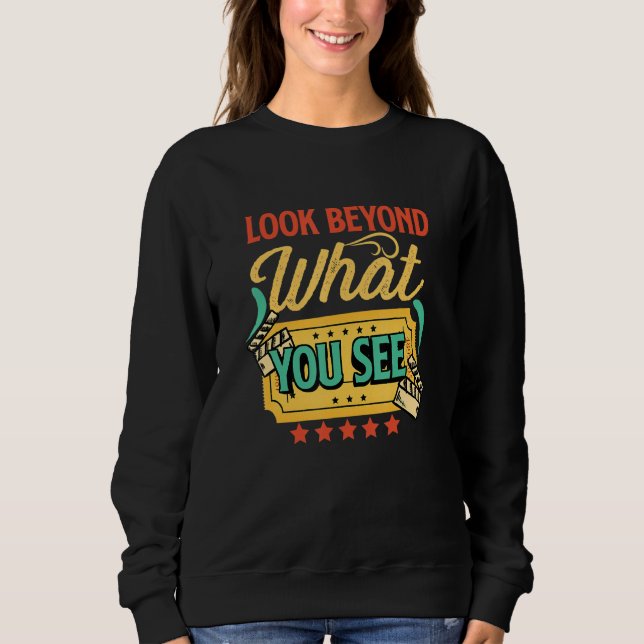 Musical Look Beyond What you see Theatre Opera Sweatshirt (Vorderseite)