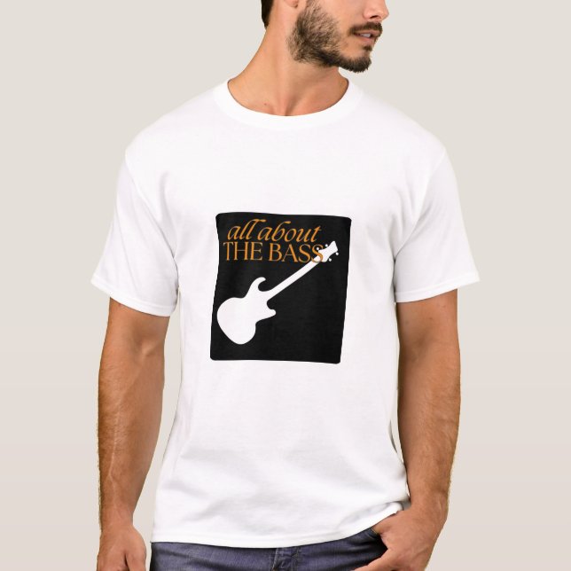 Musik, Alles über den Bassgitarren-T - Shirt (Vorderseite)