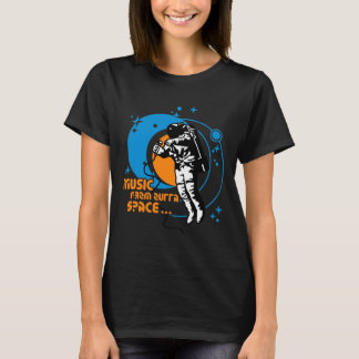 Musik aus dem Weltraum T-Shirt