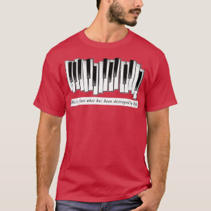 Musik behebt das, was durch Leben zerstört wurde T-Shirt
