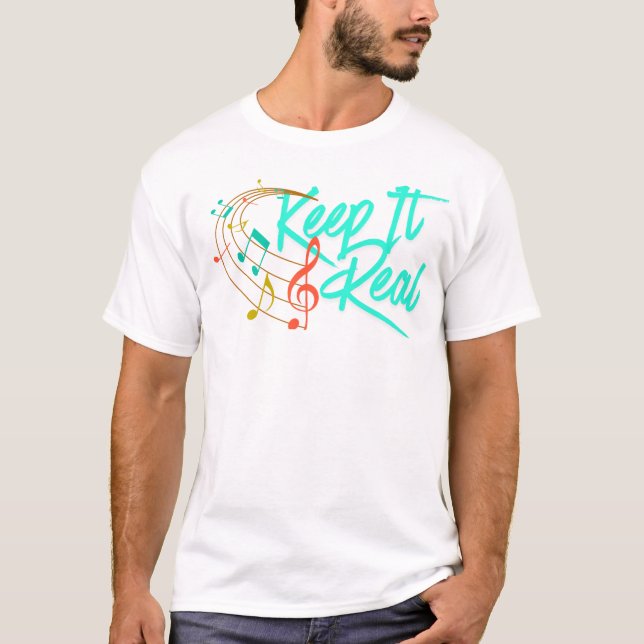 Musik - Bleib Real  T-Shirt (Vorderseite)