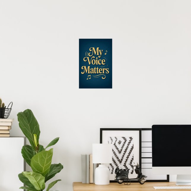 Musik des Souls: "Meine Stimme zählt" Poster (Heimbüro)
