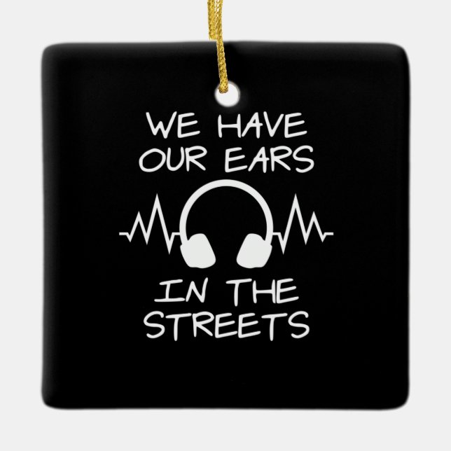 Musik, die wir auf den Straßen haben Keramikornament (Vorderseite)