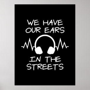 Musik, die wir auf den Straßen haben Poster