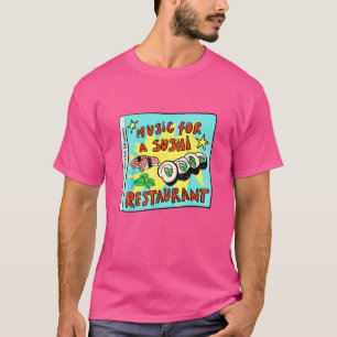 Musik für ein Sushi-Restaurant mit japanischer Küc T-Shirt