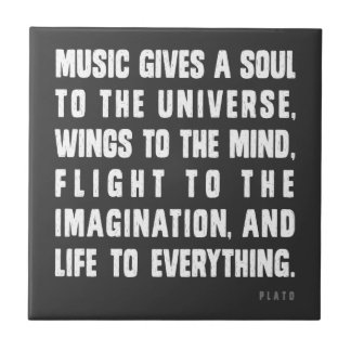Musik gibt ein Soul zum Universum Fliese