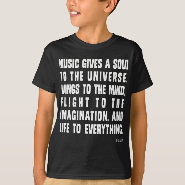 Musik gibt ein Soul zum Universum T-Shirt (Vorderseite)