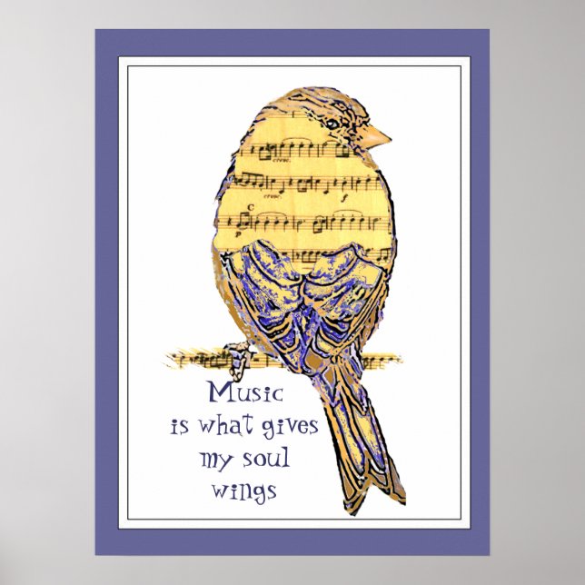 Musik gibt meinem Soul Flügel mit Bird Poster (Vorne)