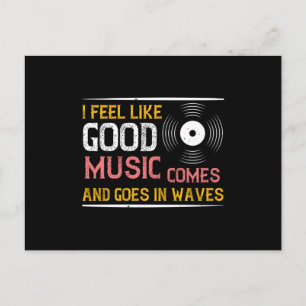 Musik Gute Musik kommt und geht in Wellen Postkarte