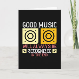 Musik - Gute Musik wird anerkannt werden Karte