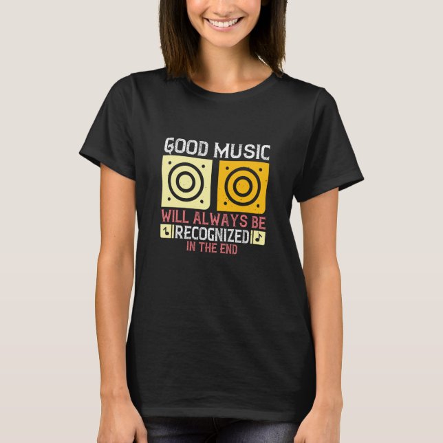 Musik - Gute Musik wird erkannt T-Shirt (Vorderseite)
