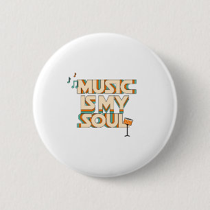 Musik Is My Soul Button