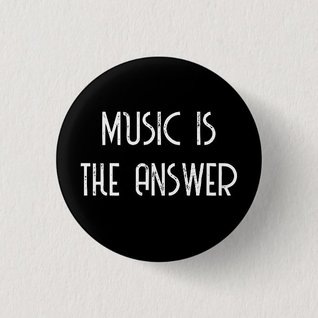 Musik ist die Antwort auf Musik Button (Vorderseite)