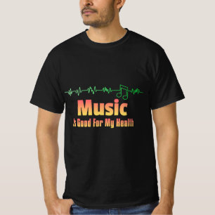 Musik ist gut für meine Gesundheit - Zitat zur Mus T-Shirt