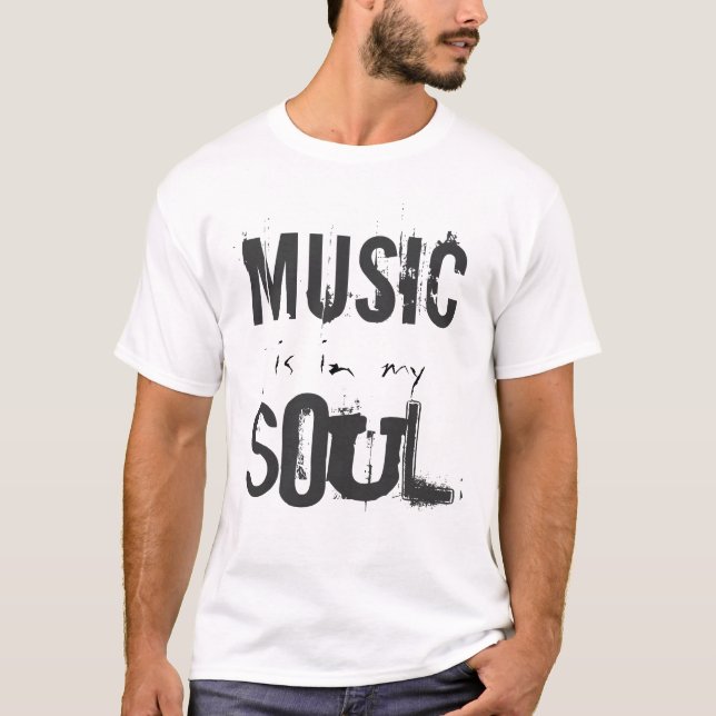 MUSIK ist in meinem SOUL-T - Shirt (Vorderseite)