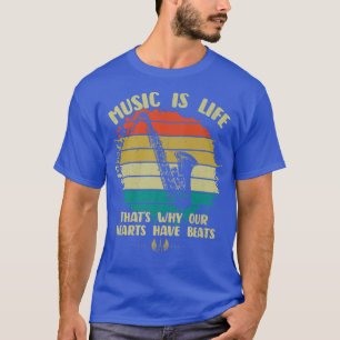 Musik ist Leben Unsere Herzen haben Beats Saxophon T-Shirt