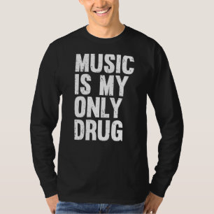 Musik ist mein einziger Drug Graphic Print T-Shirt