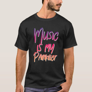 Musik ist mein Schmerzmittel T-Shirt
