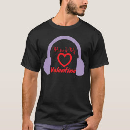 Musik ist mein Valentine T-Shirt