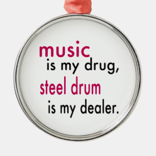 Musik ist meine Droge, Stahltrommel ist mein Ornament Aus Metall