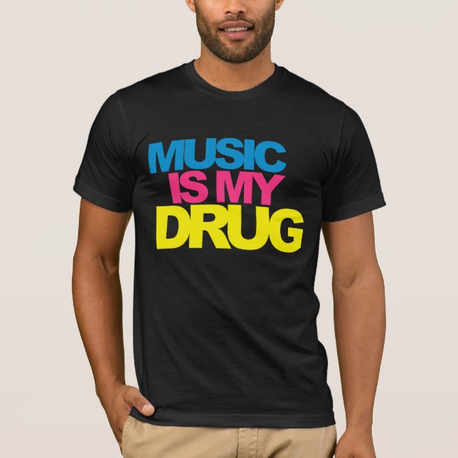 Musik ist meine Droge T-Shirt (Vorderseite)