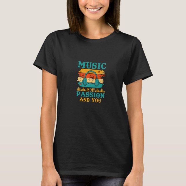 Musik ist meine Leidenschaft und du Musiker Melodi T-Shirt (Vorderseite)