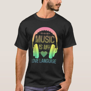 Musik ist meine Liebe-Kopfhörer Musik T-Shirt
