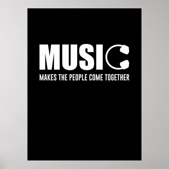 Musik lässt die Menschen zusammenkommen Poster (Vorne)