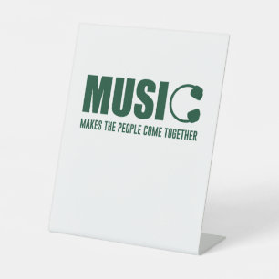 Musik lässt die Menschen zusammenkommen Sockelschild
