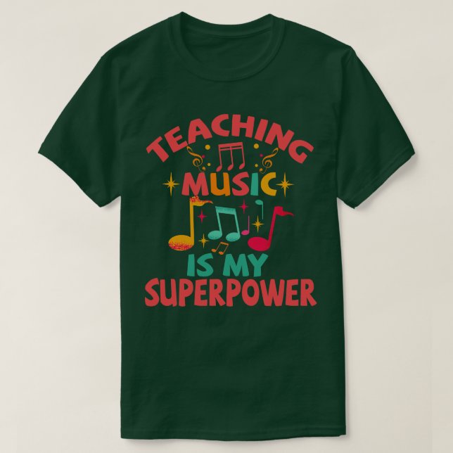 Musik lehren ist meine Supermacht T-Shirt (Design vorne)