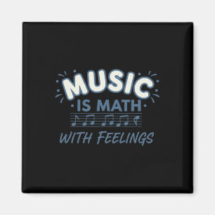 Musik Mathematik Mit Gefühlen Musiklehrer Zitat Magnet