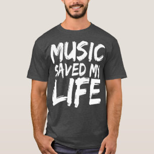 Musik Rettete mein Lebensmusik Lover Geschenke T-Shirt