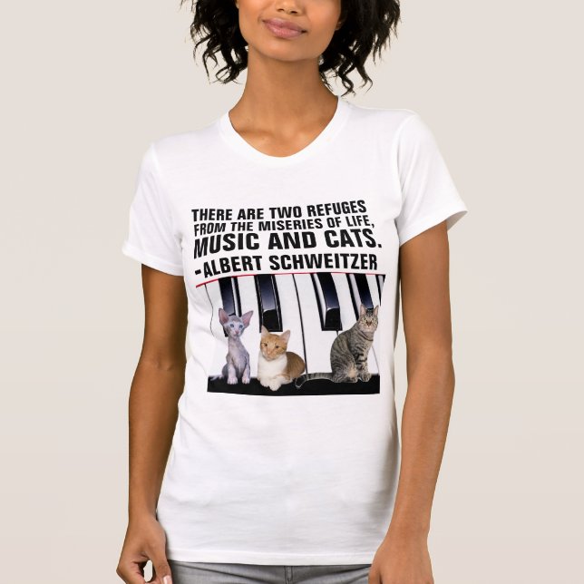 MUSIK UND KATZEN, ALBERT SCHWEITZER QUOTE CAT T-Shirt (Vorderseite)