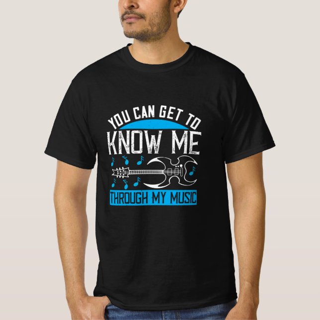 Musik - Wissen Sie mich durch meine Musik T-Shirt (Vorderseite)