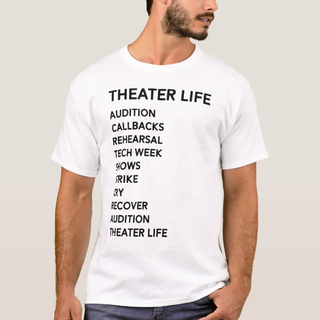 Musikalisches Theater Theater-Leben-lustiges T-Shirt (Vorderseite)