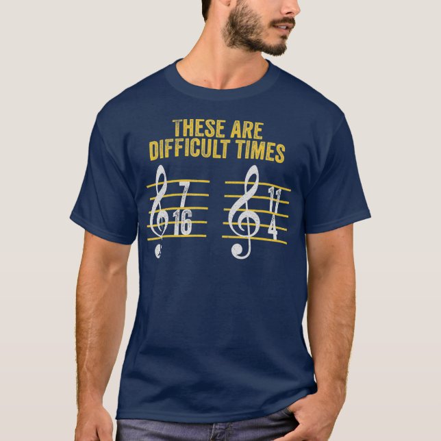 Musiker, das sind schwierige Zeiten sonniger Rhyth T-Shirt (Vorderseite)