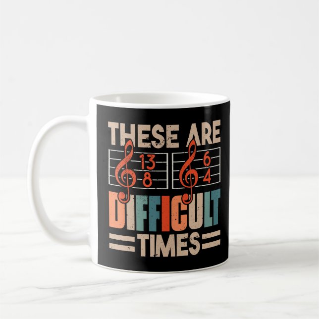 Musiker Dies sind schwierige Zeiten Musik 1 Kaffeetasse (Links)