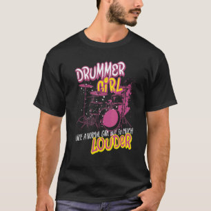 Musiker Drummer Girl wie ein normales Mädchen aber T-Shirt