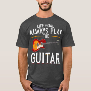 Musiker Gitarrist Life Goal Gitarre Player Music G T-Shirt