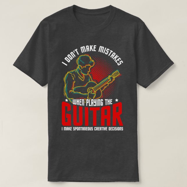 Musiker Gitarrist Quotes Music Gitarre T-Shirt (Design vorne)