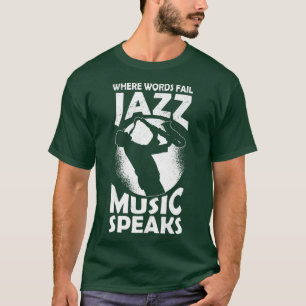 Musiker Musikinstrument Musiknoten Jazz Zitat T-Shirt