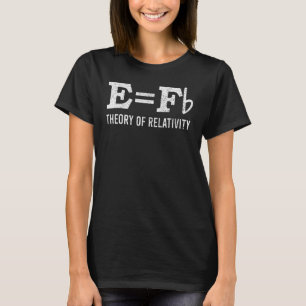 Musiker Pun E ist gleich F Flat Relativitätstheori T-Shirt